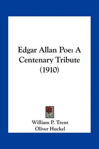 Cover image for Edgar Allan Poe: A Centenary Tribute (1910)