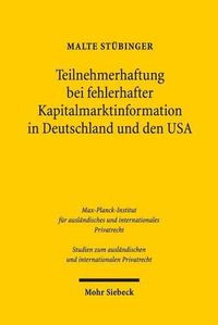 Cover image for Teilnehmerhaftung bei fehlerhafter Kapitalmarktinformation in Deutschland und den USA: Zugleich ein Beitrag zur Systematik des  830 Abs. 1 S. 1, Abs. 2 BGB