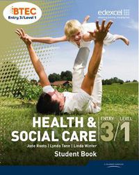 Cover image for BTEC Entry 3/Level 1 Health and Social Care Student Book