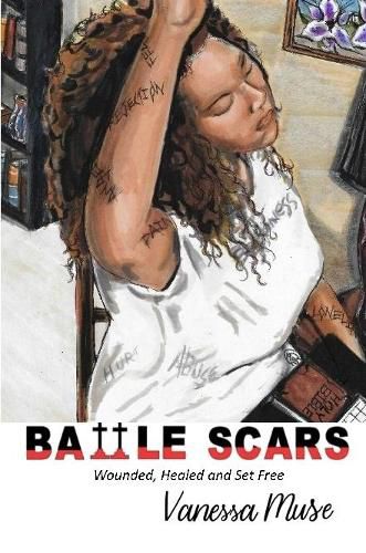 Cover image for Battle Scars: Wounded, Healed and Set Free