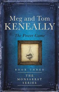 Cover image for The Power Game: Book Three, The Monsarrat Series