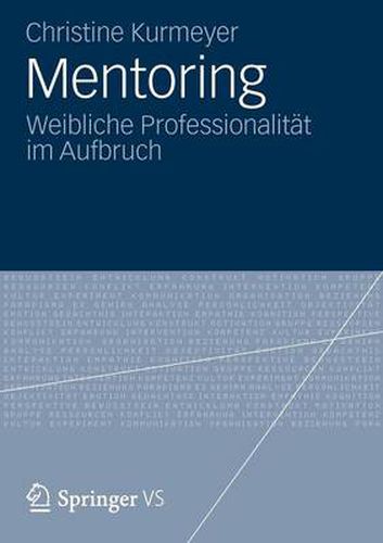 Cover image for Mentoring: Weibliche Professionalitat im Aufbruch