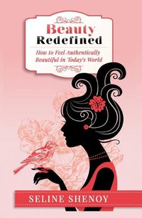 Cover image for Beauty Redefined: How to Feel Authentically Beautiful in Today's World