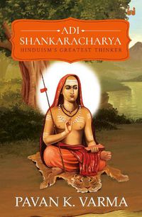 Cover image for Adi Shankaracharya: Hinduisms Greatest Thinker