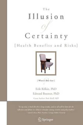 Cover image for The Illusion of Certainty: Health Benefits and Risks