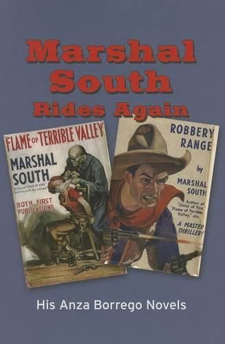 Cover image for Marshal South Rides Again: His Anza-Borrego Novels