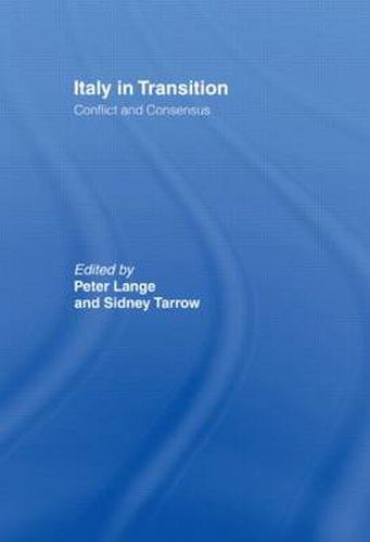 Cover image for Italy in Transition: Conflict and Consensus