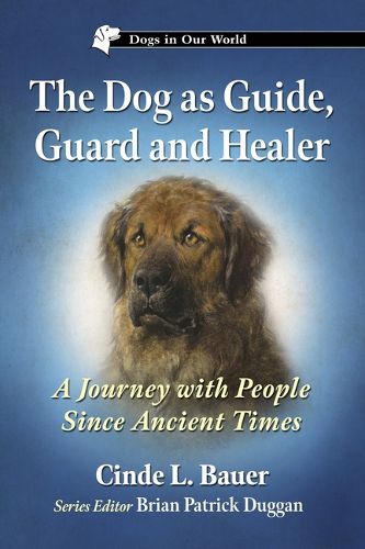 Cover image for The Dog as Guide, Guard and Healer
