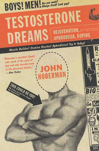 Cover image for Testosterone Dreams: Rejuvenation, Aphrodisia, Doping