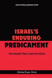 Cover image for Israel's Enduring Predicament