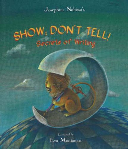 Cover image for Show; Don't Tell!: Secrets of Writing