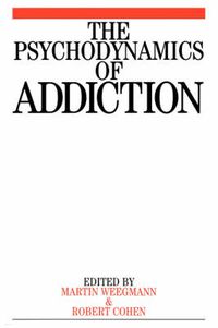 Cover image for The Psychodynamics of Addiction