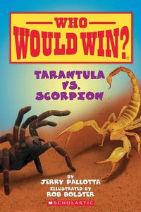 Cover image for Tarantula vs. Scorpion ( Who Would Win? )