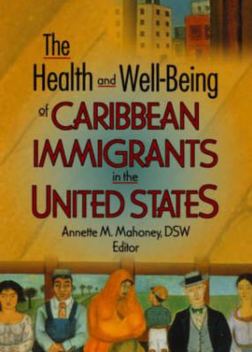 Cover image for The Health and Well-Being of Caribbean Immigrants in the United States