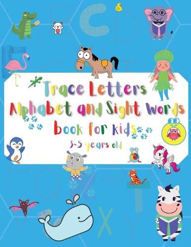 Cover image for Letter Tracing Alphabet and Sight Words for kids 3-5 years old: Letters A-Z and Sight words tracing, Cursive writing workbook for Preschool, Kindergarten and Kids 3-5 years. Interactive exercises: Color, Search Words, Mazes