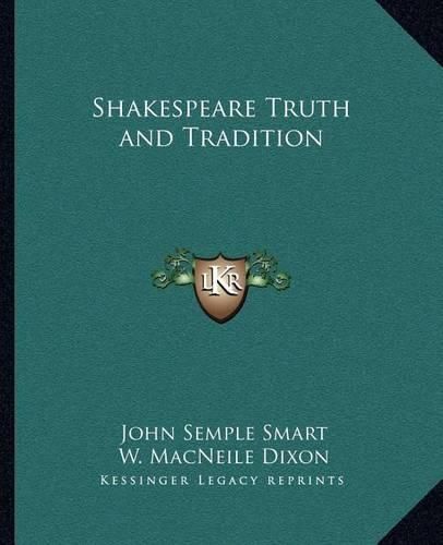 Cover image for Shakespeare Truth and Tradition