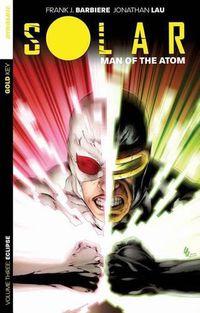 Cover image for Solar: Man of the Atom Volume 3 - Eclipse