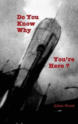 Cover image for Do You Know Why You're Here?