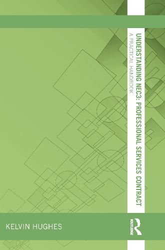 Cover image for Understanding NEC3 : Professional Services Contract: A Practical Handbook