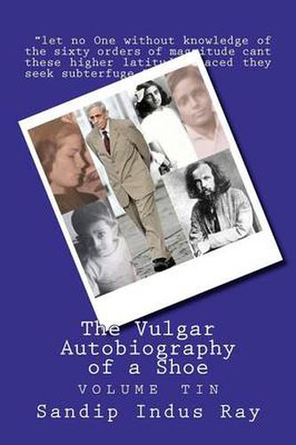 Cover image for The Vulgar Autobiography of a Shoe: Volume Tin