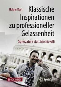 Cover image for Klassische Inspirationen zu professioneller Gelassenheit: Sprezzatura statt Machiavelli