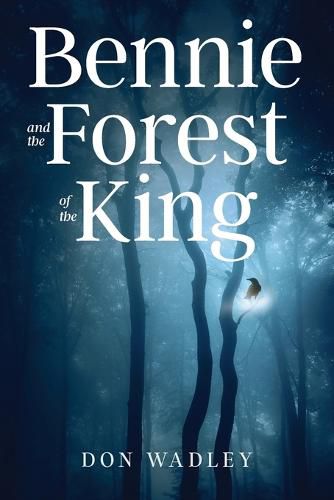 Cover image for Bennie and the Forest of the King