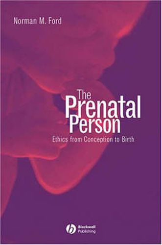 Cover image for The Prenatal Person: Ethics from Conception to Birth