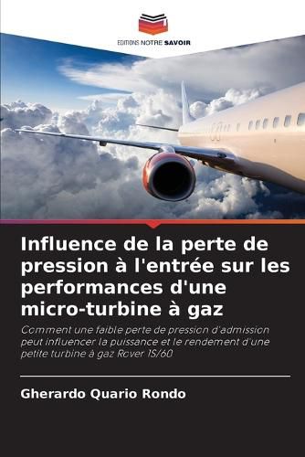 Cover image for Influence de la perte de pression a l'entree sur les performances d'une micro-turbine a gaz
