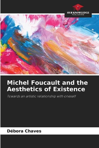 Cover image for Michel Foucault and the Aesthetics of Existence