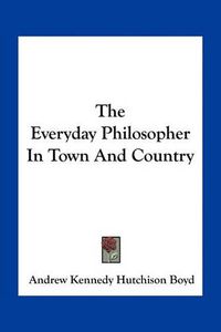 Cover image for The Everyday Philosopher in Town and Country