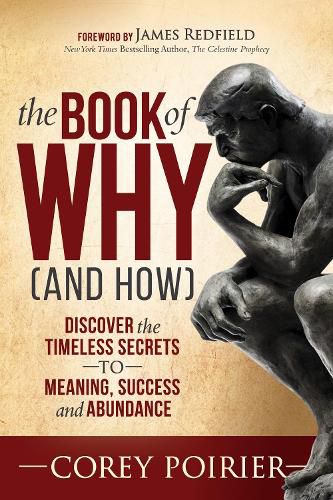 The Book of WHY (and HOW): Discover the Timeless Secrets to Meaning, Success and Abundance