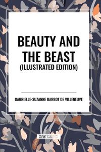 Cover image for Beauty and the Beast, Illustrated Edition