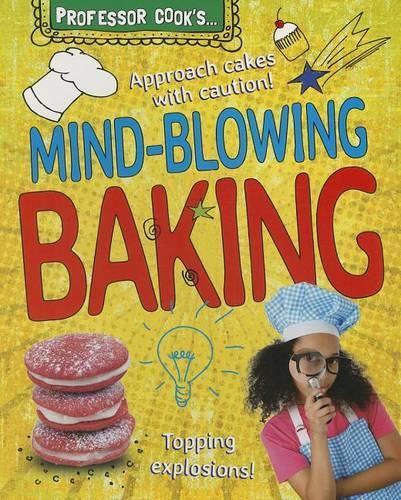 Cover image for Professor Cook's Mind-Blowing Baking