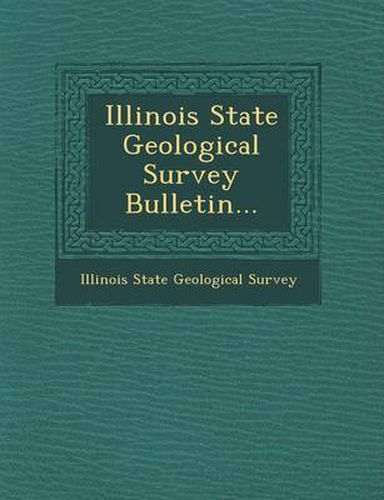 Cover image for Illinois State Geological Survey Bulletin...