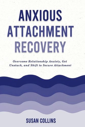 Cover image for Anxious Attachment Recovery