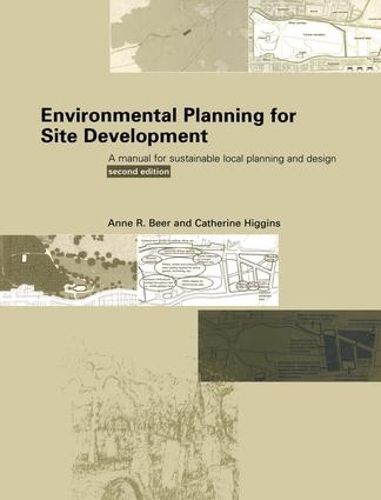 Cover image for Environmental Planning for Site Development: A Manual for Sustainable Local Planning and Design