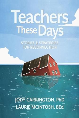 Cover image for Teachers These Days: Stories and Strategies for Reconnection