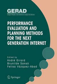 Cover image for Performance Evaluation and Planning Methods for the Next Generation Internet