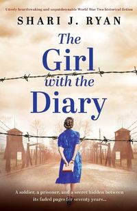 Cover image for The Girl with the Diary: Utterly heartbreaking and unputdownable World War Two historical fiction