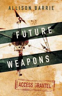 Cover image for Future Weapons: Access Granted