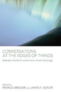 Cover image for Conversations at the Edges of Things: Reflections for the Church in Honor of John Goldingay