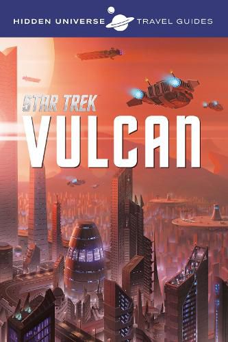 Cover image for Hidden Universe Travel Guide: Star Trek: Vulcan
