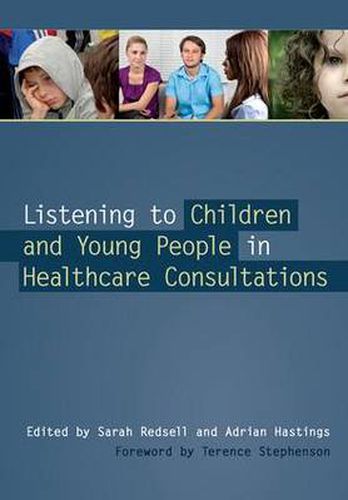 Cover image for Listening to Children and Young People in Healthcare Consultations