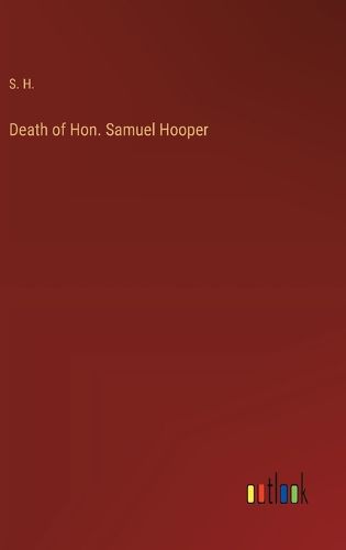 Death of Hon. Samuel Hooper