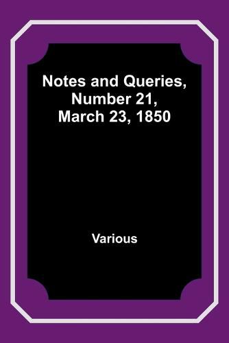 Cover image for Notes and Queries, Number 21, March 23, 1850