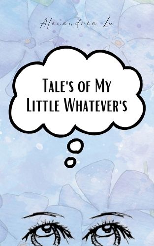 Cover image for Tales of My Little Whatevers