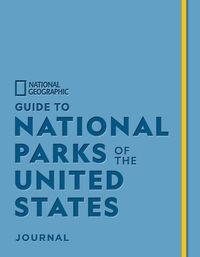 Cover image for National Geographic Guide to National Parks of the United States Journal