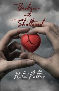 Cover image for Broken Not Shattered