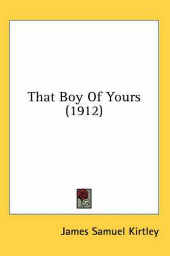 Cover image for That Boy of Yours (1912)