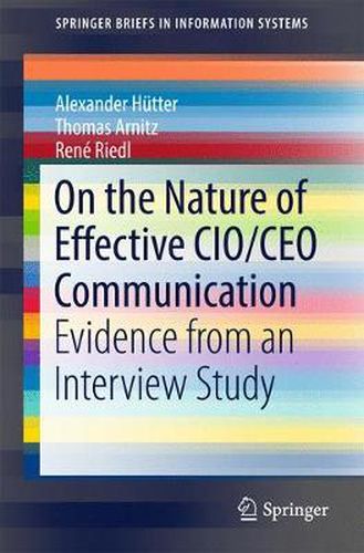 Cover image for On the Nature of Effective CIO/CEO Communication: Evidence from an Interview Study